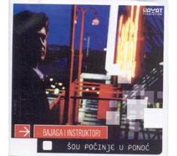 BAJAGA & INSTRUKTORI - Sou pocinje u ponoc (Album 2005)